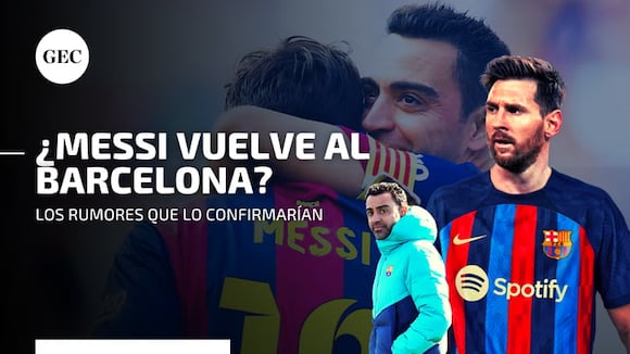 ¿Messi regresa al Barcelona? Mira los rumores que confirmarían su vuelta a España