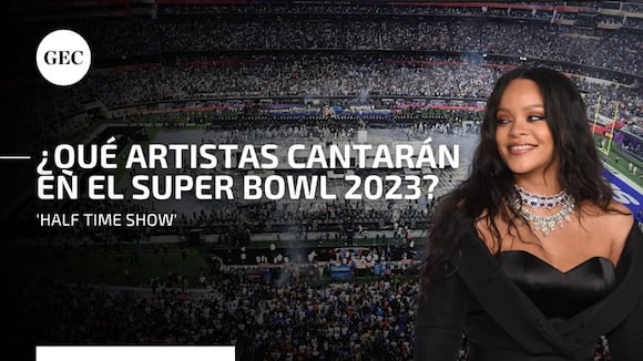 Super Bowl 2023: descubre a los artistas que estarán en el show de medio tiempo