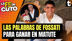 Esto fue lo que le dijo Fossati a Piero Quispe para salir campeón en Matute