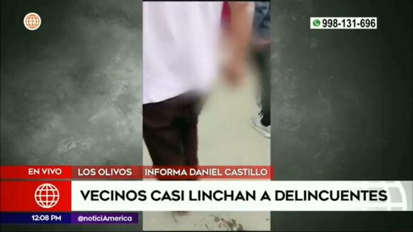 Los Olivos: Vecinos atrapan a delincuentes y casi los linchan