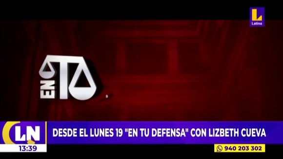 Latina TV alista nuevo programa "En tu defensa"