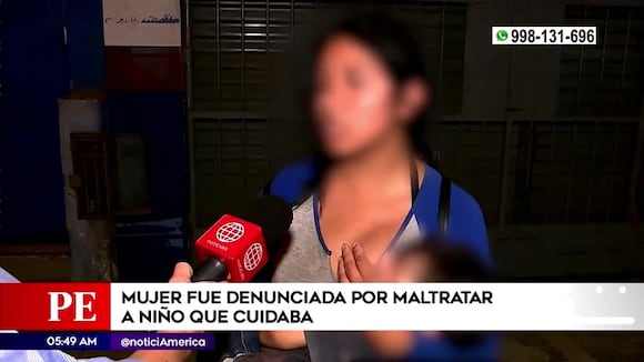 Mujer fue denunciada por maltratar a niño que cuidaba