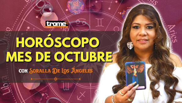 HORÓSCOPO MES DE OCTUBRE: ¿Cómo le irá a cada SIGNO? | Soralla De Los Ángeles