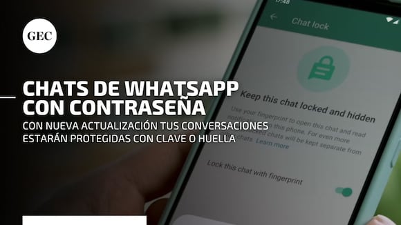 WhatsApp: aplicación se actualizará y bloqueará chats con contraseña o huella dactilar