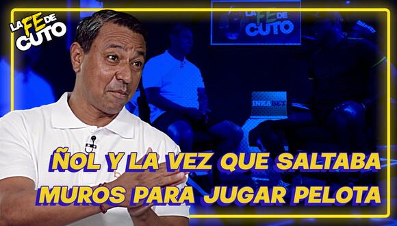 LA FE DE CUTO | Ñol recuerda cuando saltaba el muro de la PUCP para jugar en la cancha de grass