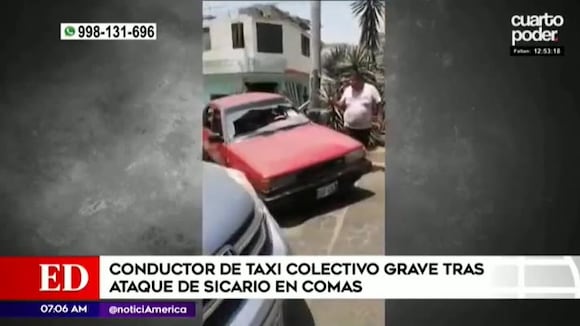 Comas: Conductor de taxi colectivo sobrevivió a ataque de sicario