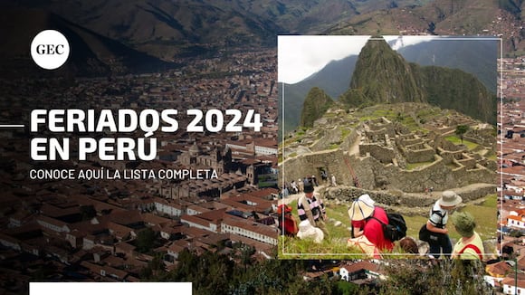 Conoce AQUÍ la lista de feriados del 2024 en Perú