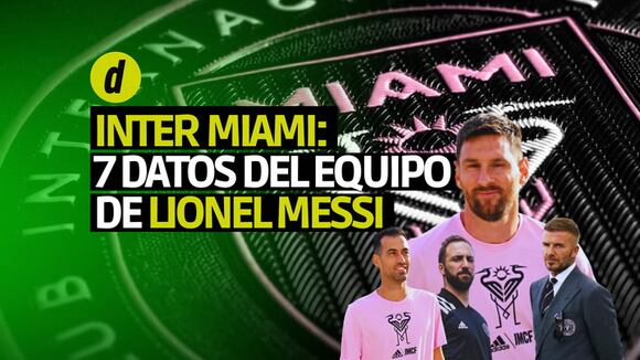 Lionel Messi: 7 cosas que no sabías del Inter Miami