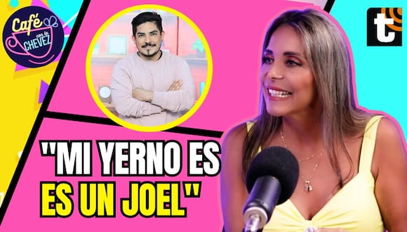 Café con la Chevez: Lucy Bacigalupo revela que su yerno es un Joel