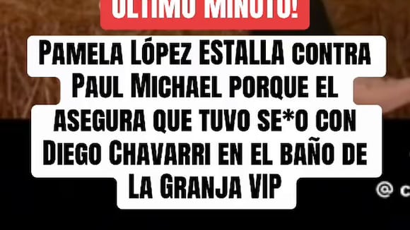 Paul Michael acusa a Pamela López de tener intimidad con Chávarri en el baño y ella estalla