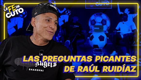 LA FE DE CUTO | Raúl Ruidíaz y sus preguntas picantes