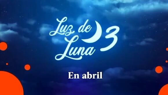 Luz de Luna 3: Primer adelanto de última temporada