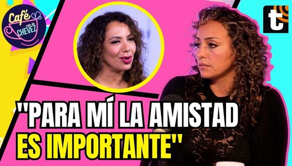 Café con la Chevez: Sara Manrique y su relación con Mónica Cabrejos
