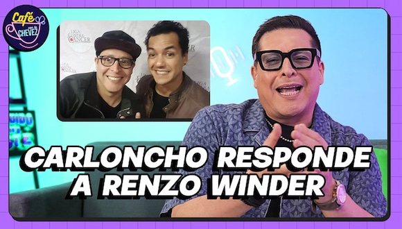 Café con la Chévez | Carloncho le responde a Renzo Winder