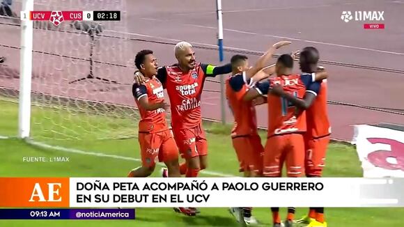 Doña Peta acompañó a Paolo Guerrero en su debut con la UCV