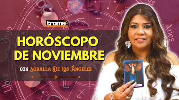 HORÓSCOPO MES DE NOVIEMBRE: ¿Cómo le irá a cada SIGNO? | Soralla De Los Ángeles