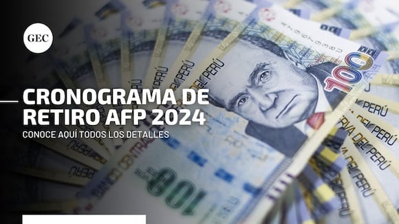 Retiro AFP 2024: conoce el cronograma oficial para presentar la solicitud según el número de DNI