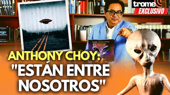 Anthony Choy y su tajante afirmación sobre los alienígenas: “Están entre nosotros”