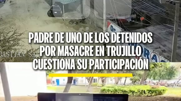 TROME - Revelan imágenes de joven presuntamente involucrado en masacre en Trujillo y cuestionan su participación