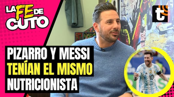 La Fe de Cuto - Pizarro tenia el mismo nutricionista que Messi