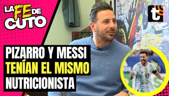 La Fe de Cuto - Pizarro tenia el mismo nutricionista que Messi