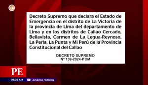 La Victoria y Callao en estado de emergencia por 60 días