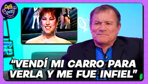 Café con la Chevez: Miguel Barraza revela que Bélgica Rodas le fue infiel