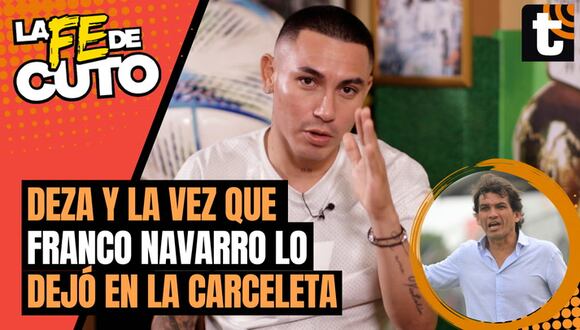 LA FE DE CUTO: Jean Deza cuenta la vez que Franco Navarro lo dejó en una comisaria