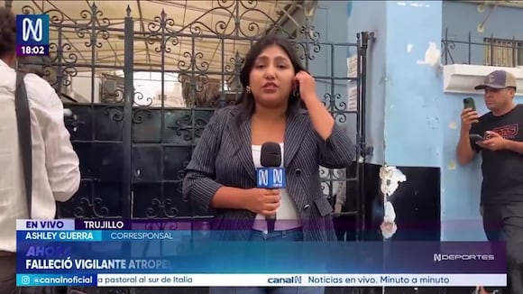 TROME | Murió vigilante que fue arrollado por conductora en estado de ebriedad en Trujillo (Canal N)