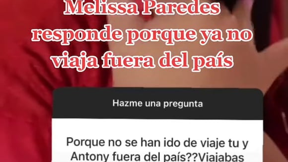 TROME | Melissa Paredes explica por qué ya no viaja