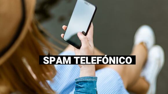 Llamadas Spam: aprende a bloquearlas desde tu móvil