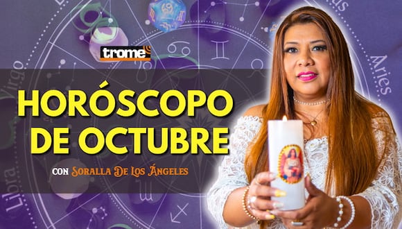 HORÓSCOPO MES DE OCTUBRE: ¿Cómo le irá a cada SIGNO? PREDICCIONES con Soralla De Los Ángeles