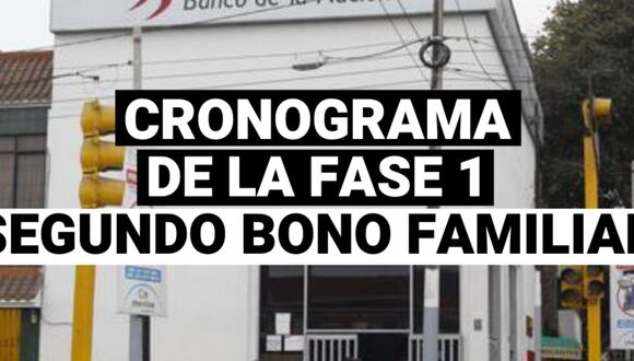 Este es el cronograma de la fase 1 de la entrega del segundo bono familiar universal
