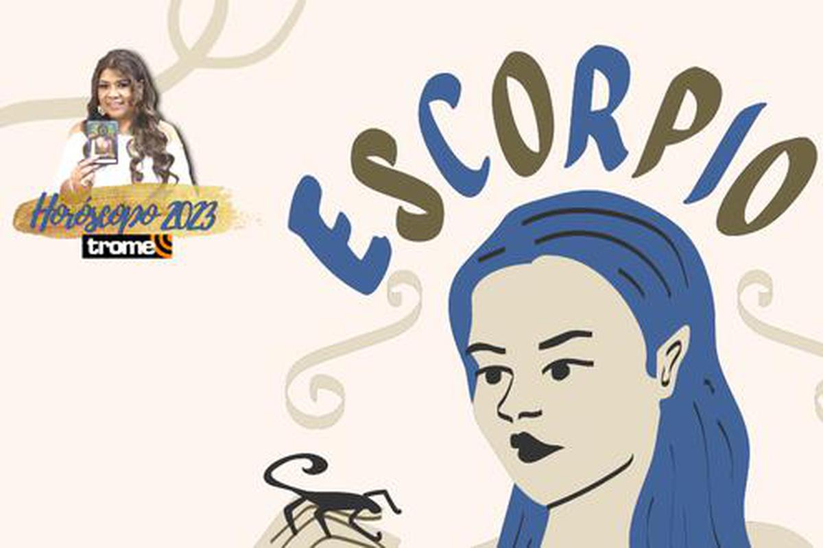 Horóscopo 2023 Escorpio VIDEO predicciones en el amor, dinero y salud según  Soralla de Los Angeles | signo zodiacal | tarot | astrología | HOROSCOPO |  